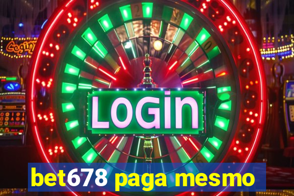 bet678 paga mesmo